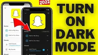 how to use dark mode on snapchat 2022