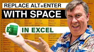 Excel - Replacing Carriage Returns With Spaces In Excel - Episode 1373