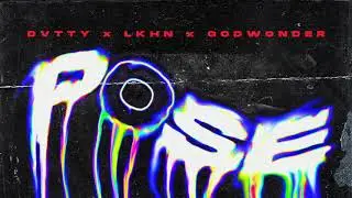 DVTTY x Lkhn x Godwonder - Pose (Official Audio)