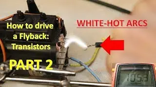 How to drive a Flyback: Transistors (Part 2)