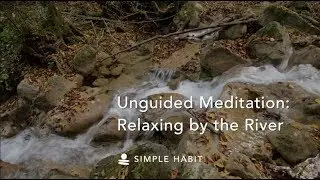 River | Relaxing Sounds for Sleep, Focus, Study, or Meditation | 1 Hour