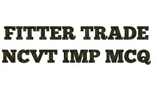 FITTER TRADE NCVT/GCVT IMP MCQ