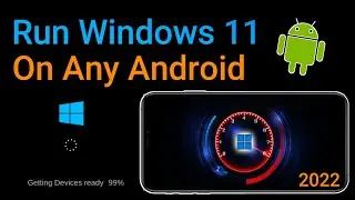 Install Windows 11 On Android Without Root (2022) || WINDOWS 11 Installation For All Android Devices