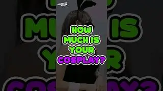 How Much Is Your Cosplay Cost? 