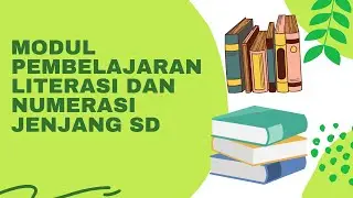 Modul Pembelajaran Literasi dan Numerasi Jenjang SD untuk Siswa, Guru dan Orang Tua