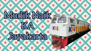 Mudik Naik KA Jayakarta