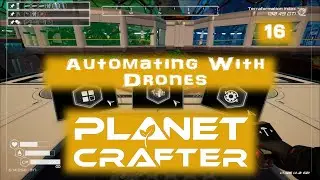 Automating With Drones - Planet Crafter DLC 16