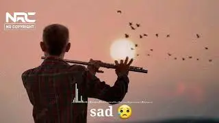 Sad No Copyright | Most Relaxing Flute Music | No Copyright Background Music | Copyright free Song