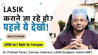 Why is a Second Opinion necessary before LASIK? 👁️ Dr.Prateek Tiwari