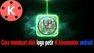 Cara membuat efek logo petir di kinemaster android