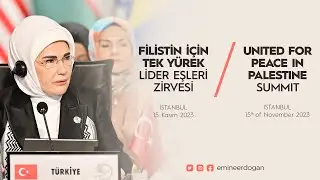 Filistin İçin Tek Yürek Lider Eşleri Zirvesi