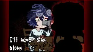 /I'll Never Sing Along/GACHA MEME- СТРАШИЛКА(Линч;Элайджа;Сосед;Неизвестный;Джон;Психолог)