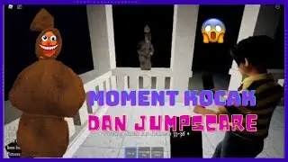 MOMENTS JUMPSCARE MAIN GAME HOROR KAMPOENG