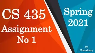 CS 435 Assignment No 1 Solution Spring 2021