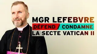 Quand Mgr Marcel Lefebvre Défendait la Secte Conciliaire  -  1982