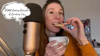 ASMR Drinking a Cup of Tea and Eating Biscuits (Dunking) + Whispered Ramble | Mouth Sounds