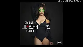 Kay Nine Tha Boss X-Raided - Lil Bihh [New]2019