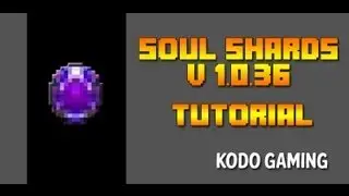 Soul Shards 1.0.36 - Making a Soul Shard Guide