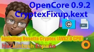 Hackintosh España. CryptexFixup.kext Kext para instalar Rosetta Cryptex AVX20 en equipos sin soporte