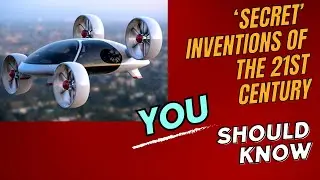 Near Secret Inventions of the 21st Century you need to know about!