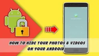 How To Hide Private Photos and Videos in Android | Hide Your Personal Photos & Videos Secretly