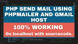 SMTP Mail in PHP | php send mail using phpmailer and gmail host 100% working, Full tutorial in hindi