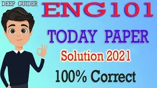 ENG101 TODAY PAPER | ENG101 Today Paper 2021 | ENG101 Paper Final Term 2021 | VU | By Deep Guider