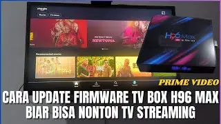 Cara Update Firmware Terbaru TV BOX H96 Max RK3318 4K Ultra | TV Box Streaming Prime Video Telkomsel