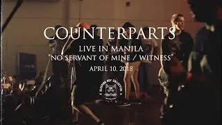 Counterparts - No Servant of Mine & Witness (Live in Manila)