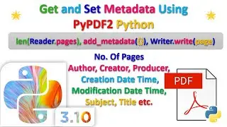 Get and Set Metadata in a ( Password Protected and Non Protected ) PDF File Using PyPDF2 Python