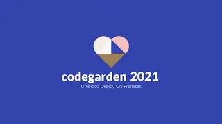 Umbraco Deploy On-Premises - Umbraco Codegarden 2021