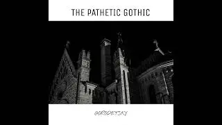 GORODETSKY - THE PATHETIC GOTHIC
