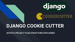 Django cookiecutter : setup and project structure explained