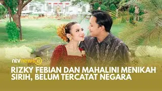 Karena Administrasi Pernikahan Rizky Febian Dan Mahalini Belum Tercatat Di KUA  | NTVNEWSID