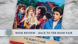 Book Review: Sleepover Friends #16: Kate's Crush - Back to the Book Fair