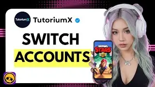How to Switch Accounts in Brawl Stars