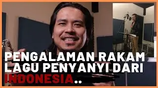 Pengalaman Rakam Lagu Penyanyi Dari INDONESIA