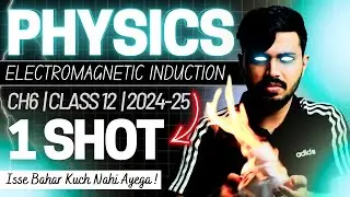 Electromagnetic Induction Detailed Oneshot + PYQ Chapter 6 Class 12 Physics CBSE 2024-25 🔥 #cbse