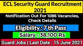 ECL Security Guard Recruitment 2021 | Coal India Recruitment 2021 | Ecl Security Guard Vacancy 2021