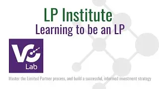 [LP Institute] Learning to be a Limited Partner