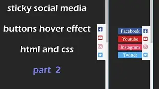 sticky social media buttons hover effect html and css  part #2 code marios