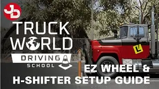 HOW-TO GUIDE to get your Steering Wheel & H-Shifter working on Truck World Driving School
