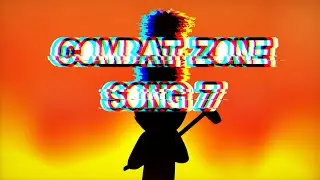 Song 7 [Combat Zone] Corrupted Virus Apocalypse