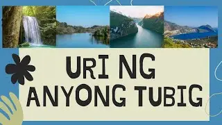 URI NG ANYONG TUBIG (ARALING PANLIPUNAN)