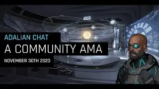 Adalian Chat - A Community AMA, Nov. 30th 2023
