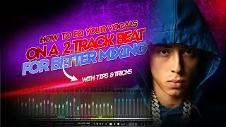 How To Eq Your Vocal On A 2 Track Beat For A Way Better Mix
