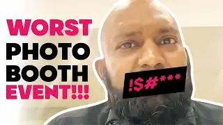 Worst Photo Booth Event!!!
