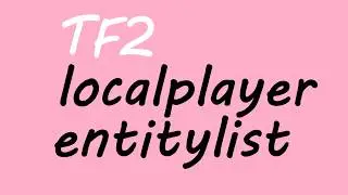 TF2: How To Find Local Player & Entity List Offset - IDA