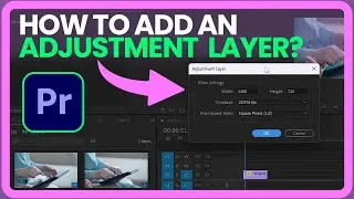 How To Add An Adjustment Layer In PREMIERE PRO