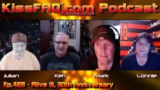 KissFAQ Podcast Ep.469 - Alive III, 30th Anniversary